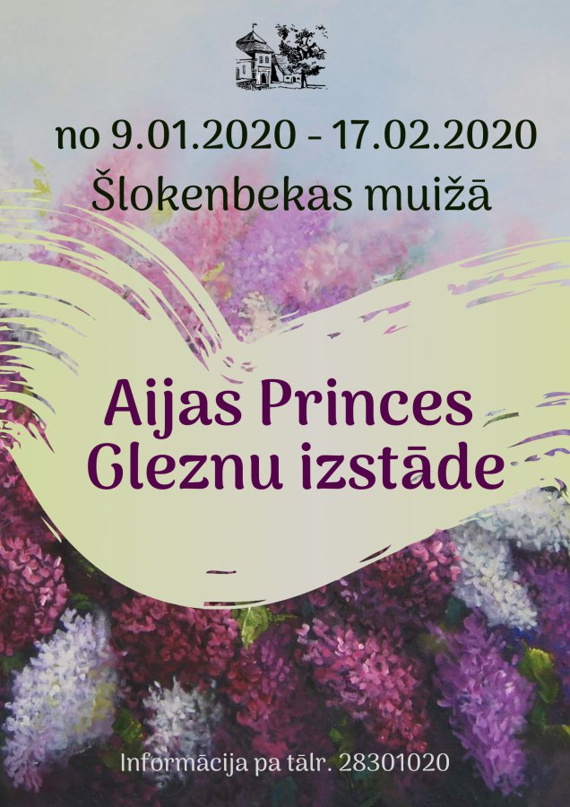 Aijas Princes gleznu izstāde Šlokenbekas muižā