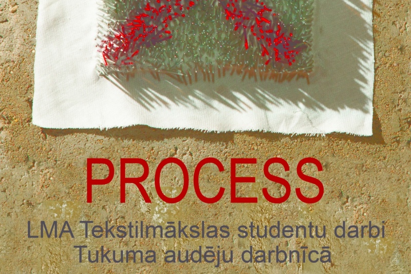Studentu tekstilmākslas izstāde "PROCESS"