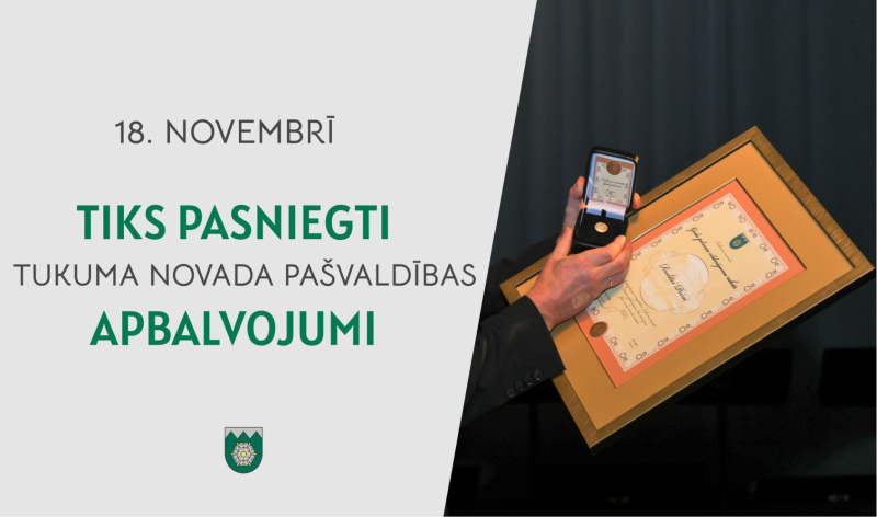 18. novembrī tiks pasniegti Tukuma novada pašvaldības apbalvojumi